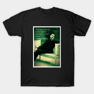 Marcel Proust portrait and quote: Desire makes everything blossom; T-Shirt